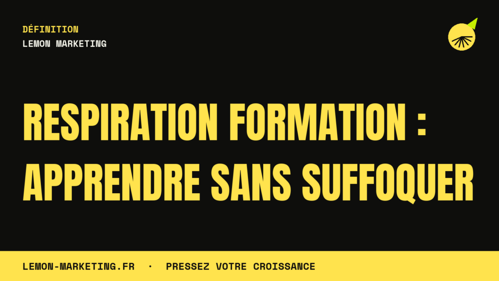Respiration Formation : Apprendre Sans Suffoquer