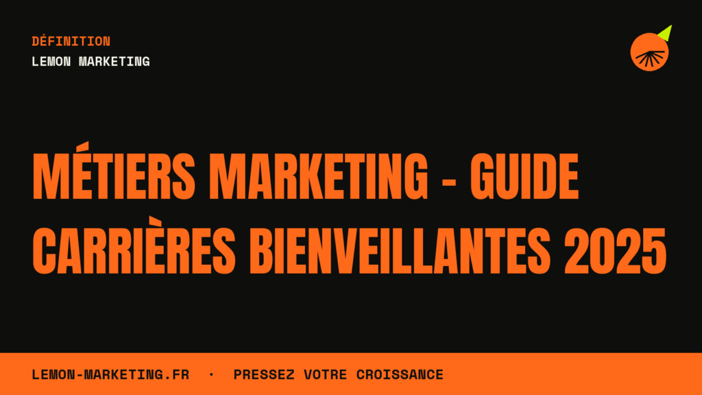 Métiers Marketing – Guide Carrières Bienveillantes 2025